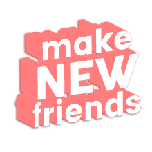 Make New Friends